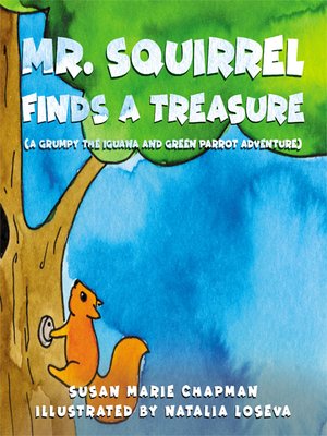 cover image of Mr. Squirrel Finds a Treasure